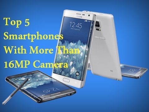 Top 5 Smartphones in 2015: Best Camera Smartphones in 2015 with More Than 16MP Camera