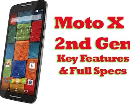 Moto X 2nd Generation Key Features: Moto X 2nd Gen Full Specification - Moto X Gen 2 Full Review